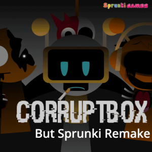 Corruptbox 1 But Sprunki Remake img