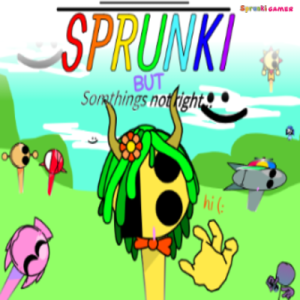 Sprunki But Somethings Not Right img