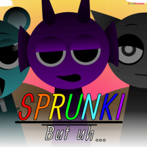 Sprunki But Uh… img