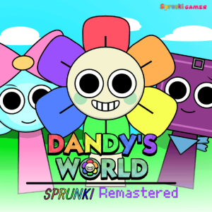 Sprunki Dandy's World Remastered Sprunki Dandy's World Remastered img