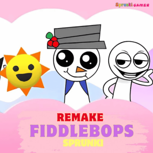 Sprunki Fiddlebops Remake Sprunki Fiddlebops Remake img