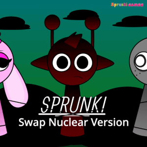 Sprunki Swapped Nuclear Version Sprunki Swapped Nuclear Version img